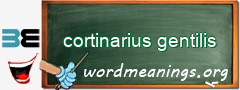 WordMeaning blackboard for cortinarius gentilis